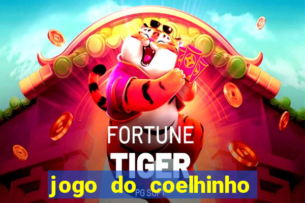 jogo do coelhinho de ganhar dinheiro